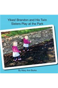 Yikes! Brandon and His Twin Sisters Play at the Park