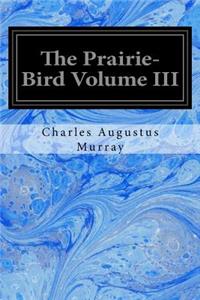 Prairie-Bird Volume III