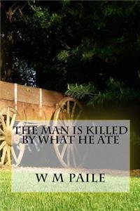 man is killed by what he ate