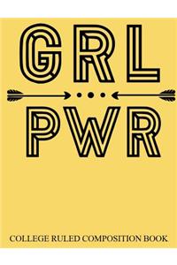 College Ruled Composition Book Yellow Girl Power
