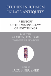 A History of the Mishnaic Law of Holy Things, Part 4