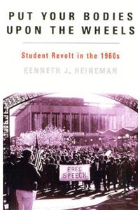 Put Your Bodies Upon The Wheels