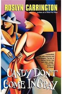 Candy Don't Come In Gray