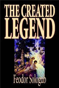 The Created Legend by Fyodor Sologub, Fiction, Literary