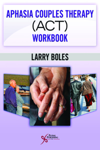 Aphasia Couples Therapy (Act) Workbook