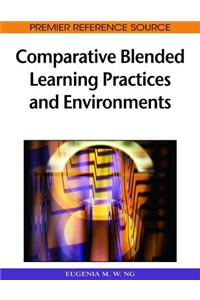 Comparative Blended Learning Practices and Environments