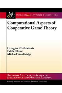 Computational Aspects of Cooperative Game Theory