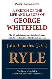 A Sketch of the Life and Labors of George Whitefield