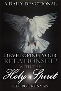 A Daily Devotional - Developing Your Relationship with the Holy Spirit