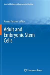 Adult and Embryonic Stem Cells