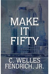 Make It Fifty