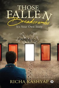 Those Fallen Breadcrumbs: Itâ€™s Your Own Story