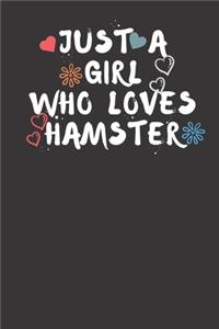 Just A Girl Who Loves Hamster