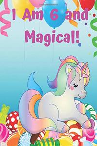 I Am 6 and Magical!