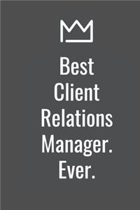 Best Client Relations Manager. Ever.