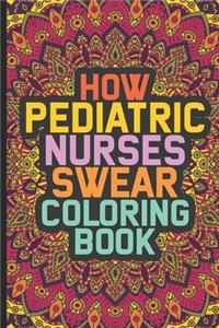 How Pediatric Nurses Swear Coloring Book