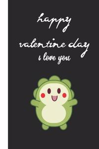 happy valentine i love you