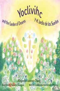 Yoclivihc and the Garden of Dreams - Yoclivihc y el Jardín de Sueños