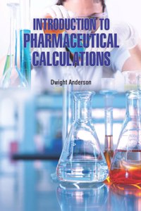 Introduction to Pharmaceutical Calculations