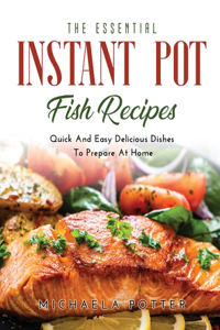 The Essential Instant Pot Fish Recipes