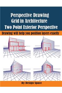 Perspective Drawing Grid in Architecture - Two Point Exterior Perspective