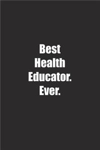 Best Health Educator. Ever.