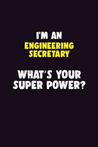 I'M An Engineering Secretary, What's Your Super Power?