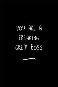 You are a Freaking Great Boss