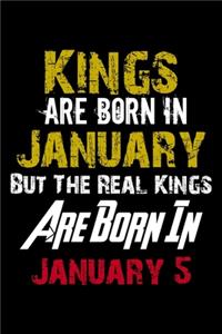 Kings Are Born In January Real Kings Are Born In January 5 Notebook Birthday Funny Gift
