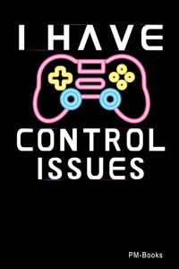 I Have Controle Issues