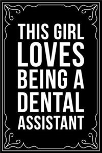 This Girl Loves Being a Dental Assistant