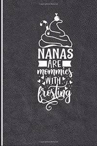 White Elephant Notebook: Nanas are mommies with frosting White Elephant Journal gift - Secret Santa - Thieving Elves - Pollyanna exchange