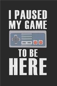 I Paused My Game to Be Here