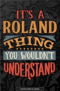 Its A Roland Thing You Wouldnt Understand