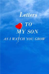 Letters to My Son as I Watch You Grow