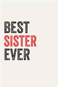 Best sister Ever sisters Gifts sister Appreciation Gift, Coolest sister Notebook A beautiful
