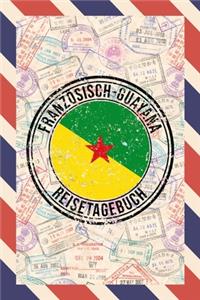 Französisch-Guayana Reisetagebuch
