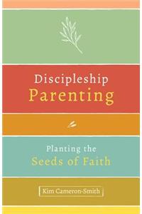 Discipleship Parenting