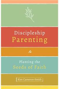 Discipleship Parenting