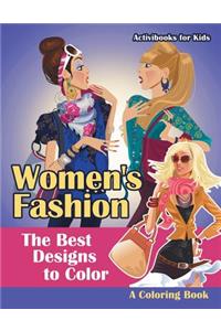 Women's Fashion, the Best Designs to Color, a Coloring Book