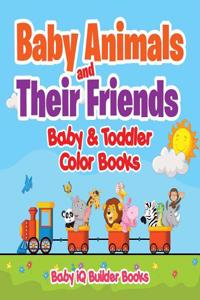 Baby Animals and Their Friends-Baby & Toddler Color Books