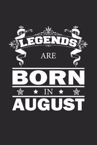 Legends Are Born In August