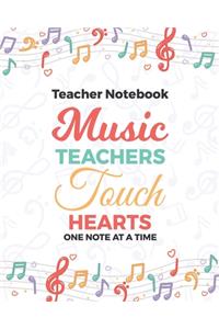 Teacher Notebook Music Teachers Touch Hearts One Note At A Time