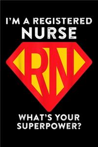 I'm a registered nurse what's your superpower?
