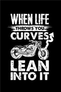 When Life Throws You Curves Lean Into It
