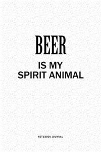 Beer Is My Spirit Animal