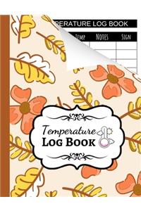 Temperature Log Book: Sheets Regulating / Medical Log Book / Fridge Temperature Control / Tracker / Health Organizer