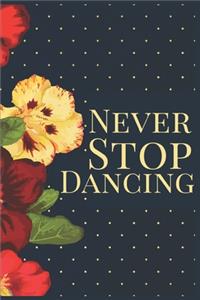 Never Stop Dancing