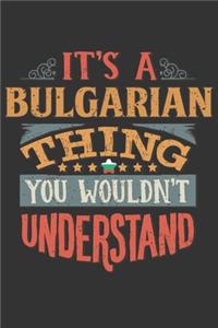 It's A Bulgarian Thing You Wouldn't Understand