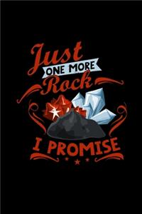 Just one more rock I promise